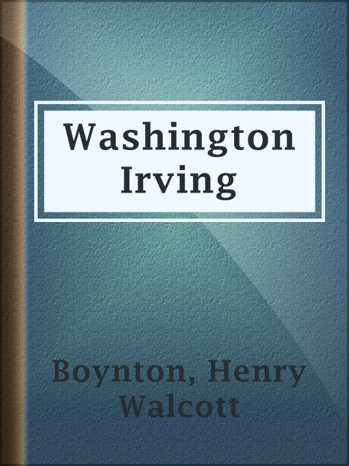Title details for Washington Irving by Henry Walcott Boynton - Available